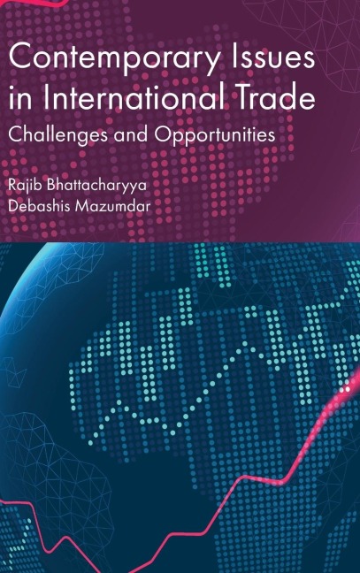 Contemporary Issues in International Trade: Challenges and Opportunities
