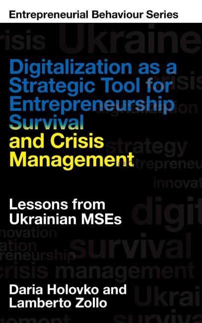 Digitalization as a Strategic Tool for Entrepreneurship Survival and Crisis Management: Lessons from Ukrainian MSEs