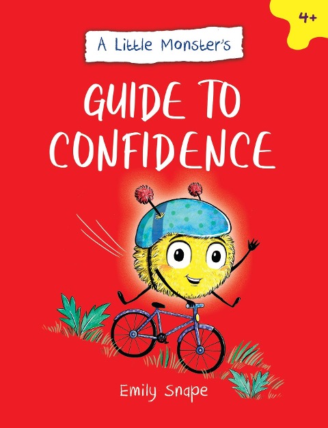 A Little Monsters Guide to Confidence: A Childs Guide to Boosting Their Self-Esteem