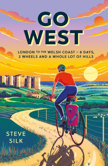 Go West: London to the Welsh Coast - 8 Days, 2 Wheels and a Whole Lot of Hills