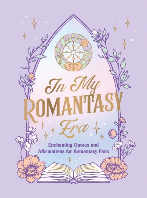 In My Romantasy Era: Enchanting Quotes and Bookish Affirmations for Romantasy Fans
