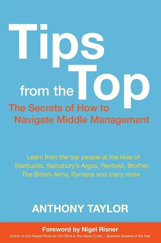 Tips from the Top How to Successfully Navigate Middle Management