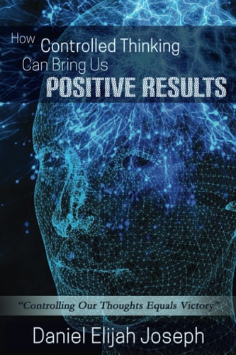 How Controlled Thinking Can Bring Us Positive Results Controlling Our Thoughts Equals Victory