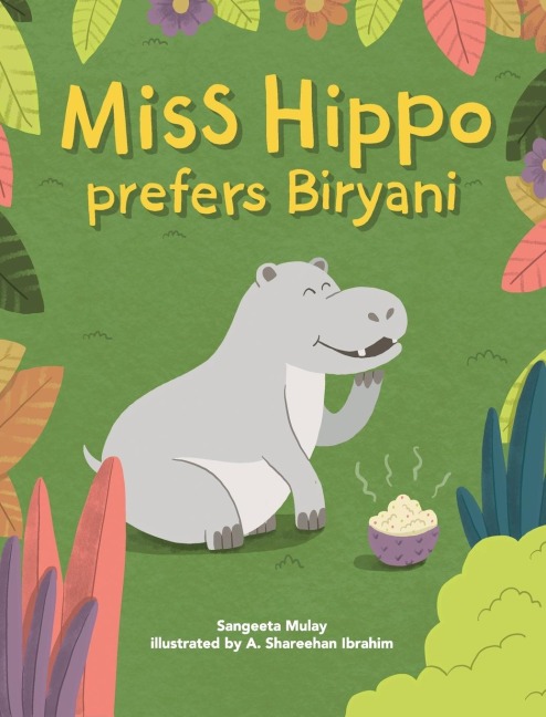 Miss hippo prefers Biryani: A book about being open to diverse experiences