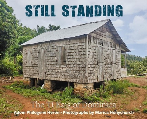 Still Standing: The ti kai of Dominica