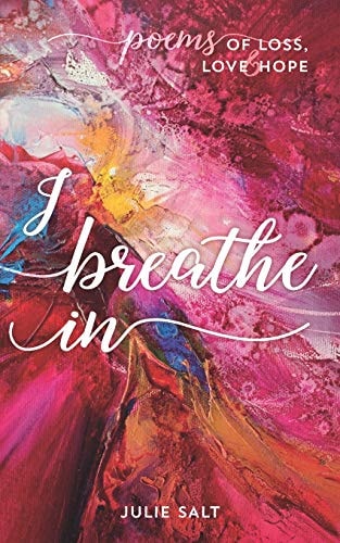 I Breathe In Poems of Loss, Love & Hope