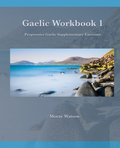 Gaelic Workbook 1 Progressive Gaelic Level 1 Workbook