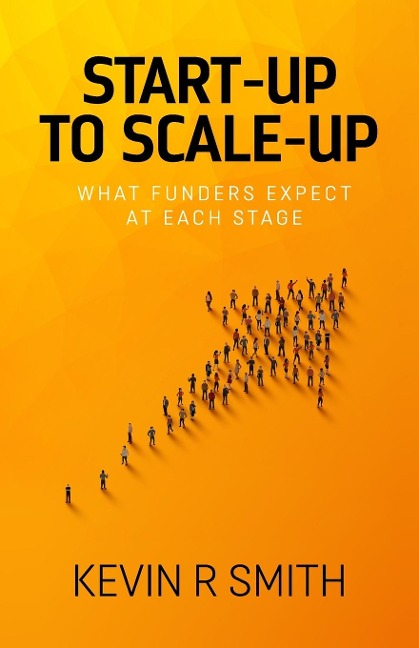 Start-up to Scale-up: What funders expect at each stage