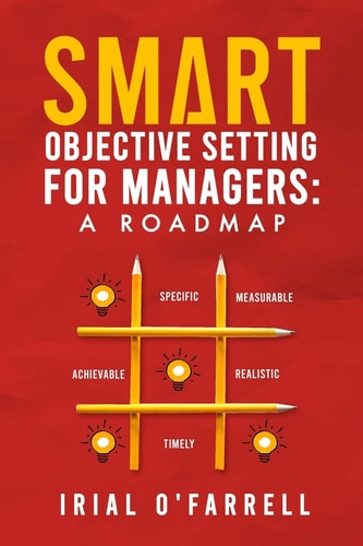 SMART Objective Setting for Managers A Roadmap