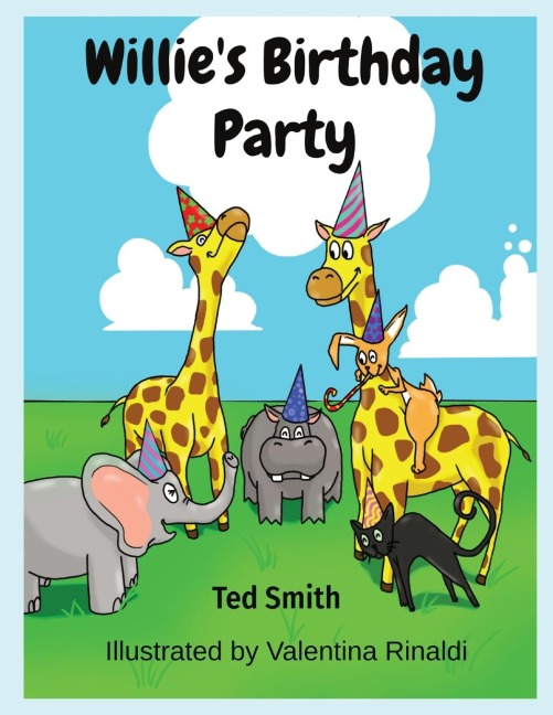 Willies Birthday Party: Willie the Hippopotamus and Friends
