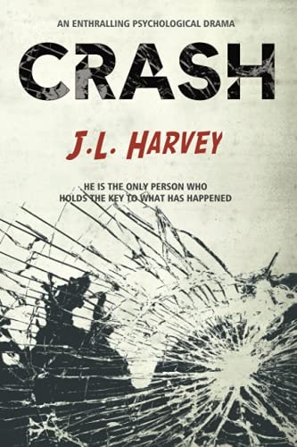 Crash He is the Only Person who Holds the Key to what Has Happened