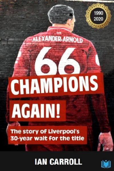 Champions Again: The Story of Liverpools 30-Year Wait for the Title