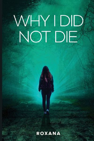 Why I Did Not Die