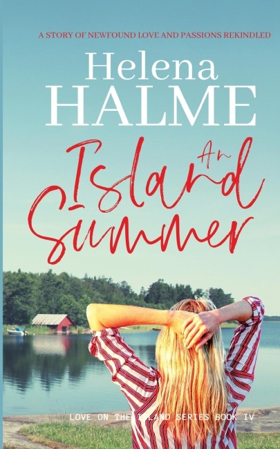 An Island Summer: A story of newfound love and passions rekindled