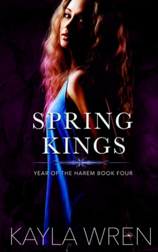 Spring Kings A Contemporary Reverse Harem Romance