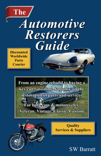 The Automotive Restorers Guide From an Engine Rebuild to Having a Key Cut. Save Time and Money on the Restoration of Parts and Services, for Cars and Motorcycles. Veteran, Vintage, Classic, Custom