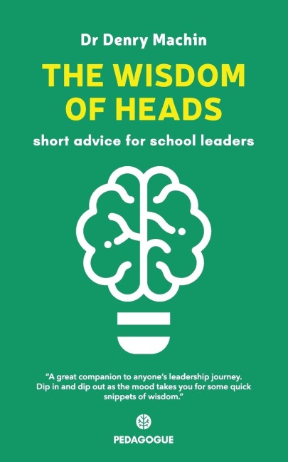 The Wisdom of Heads: Short Advice for School Leaders