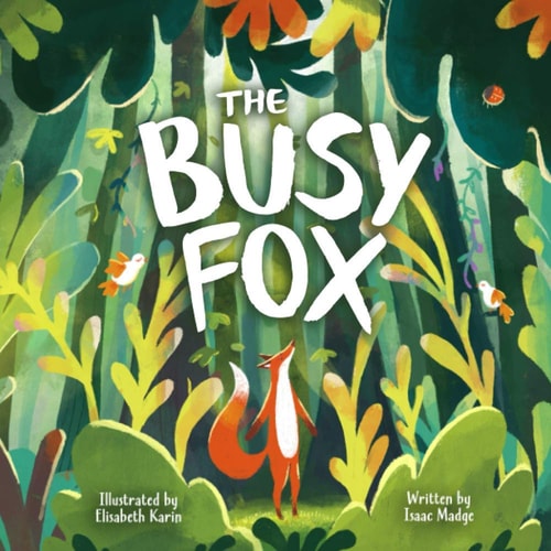 The Busy Fox A Story About the Calming Power of Nature