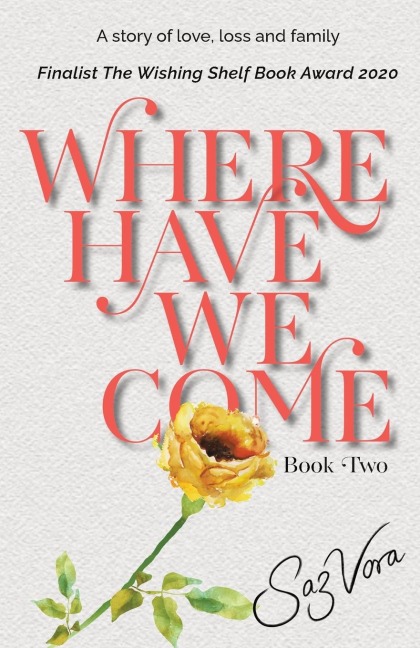 Where Have We Come: A story of  love, loss and family set in England
