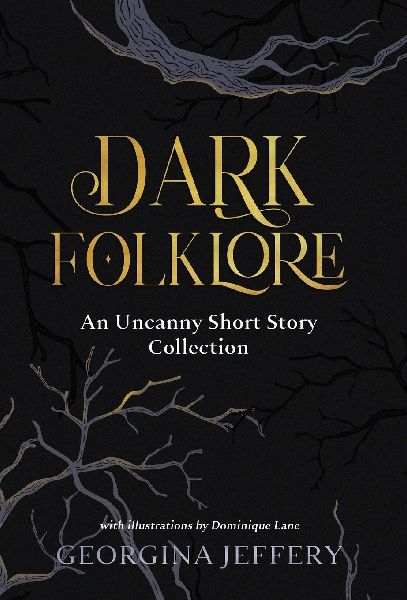 Dark Folklore: An Uncanny Short Story Collection