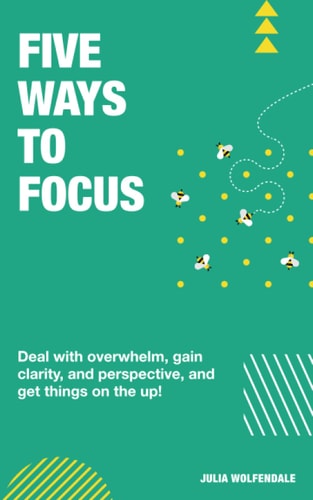 Five Ways to Focus