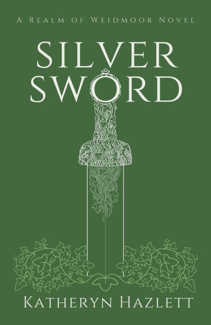 Silver Sword: A Realm of Weidmoor Novel