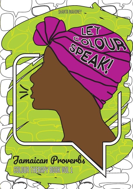 Let Colour Speak: Jamaican Proverbs