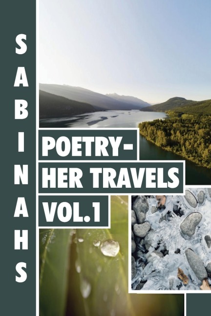 Sabinahs Poetry -Her Travels Volume 1