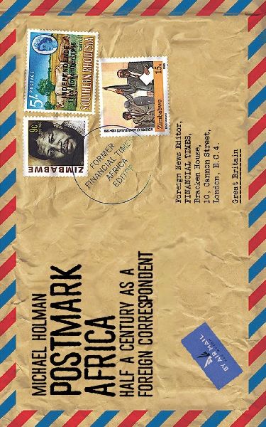 Postmark Africa: Half a Century as a Foreign Correspondent
