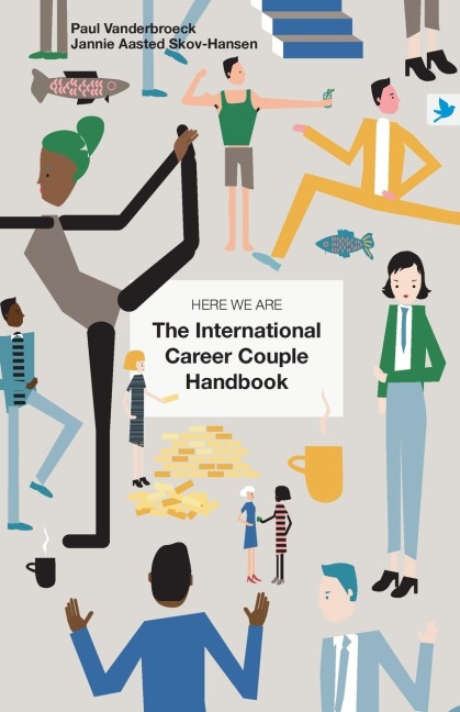 HERE WE ARE: The International Career Couple Handbook