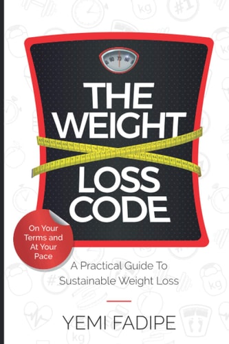 The Weight Loss Code A Practical Guide to Sustainable Weight Loss