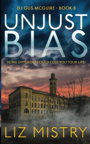 Unjust Bias UNJUST BIAS: Being Different could cost you your life.
