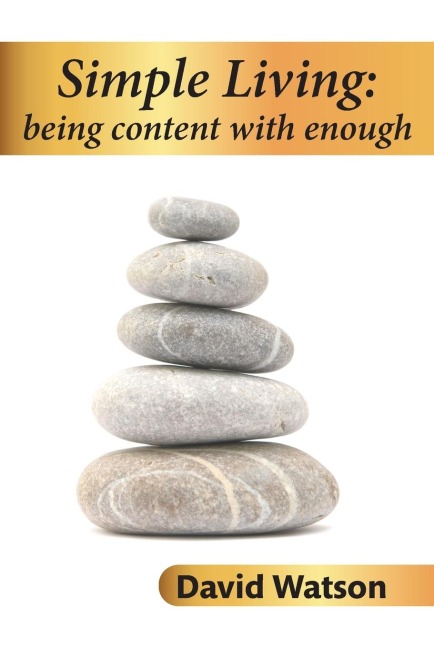 Simple Living: Being content with enough