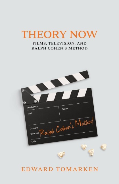Theory Now: Films, Television, and Ralph Cohens Method