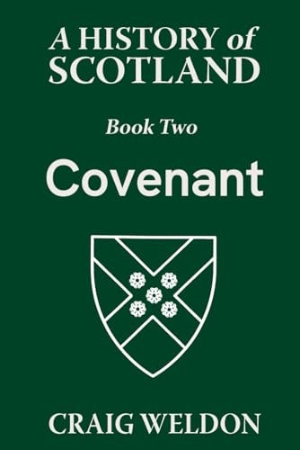 A History of Scotland, Book Two Covenant