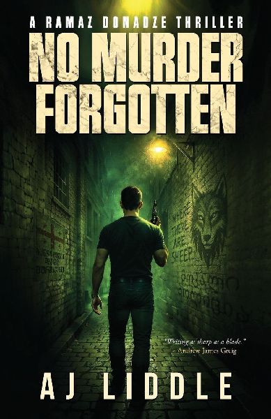 NO MURDER FORGOTTEN: A RAMAZ DONADZE THRILLER