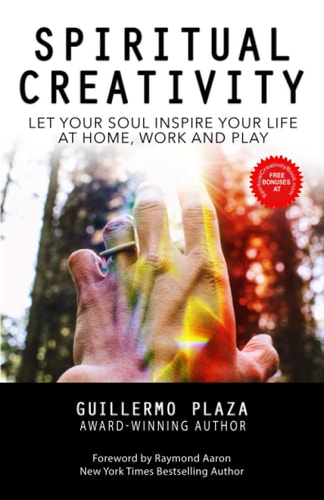 Spiritual Creativity Let Your Soul Inspire Your Life at Home, Work and Play