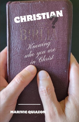 Christian ? Knowing who You are in Christ
