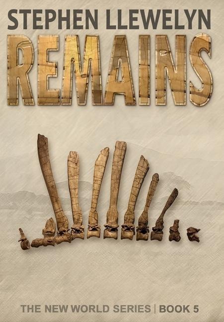 Remains: The New World Series Book Five