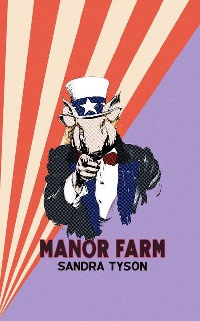 Manor Farm: A Beast Fable