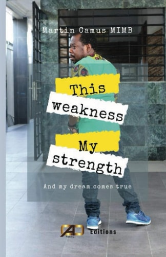This Weakness, My Strenght! And My Dreams Come True