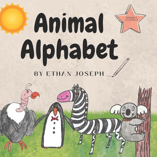 Animal Alphabet by Ethan Joseph Learn the Alphabet with Animals, Activities and Fun Facts!