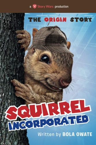 Squirrel Incorporated The Origin Story