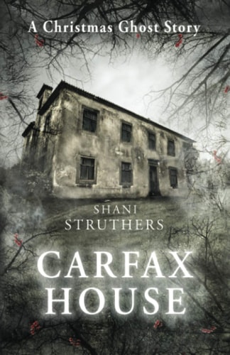 Carfax House A Christmas Ghost Story