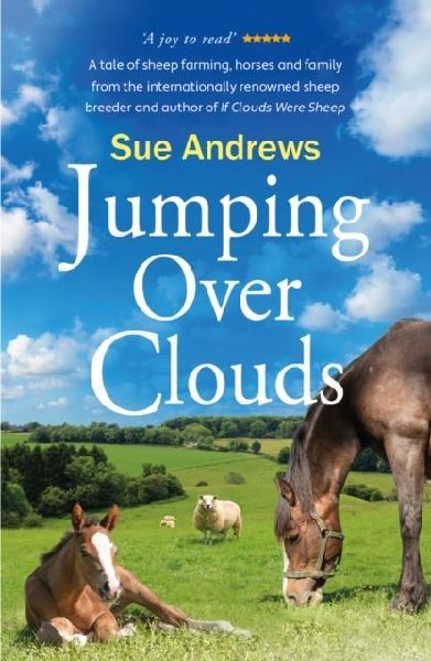Jumping Over Clouds: a tale of sheep farming, horses and family