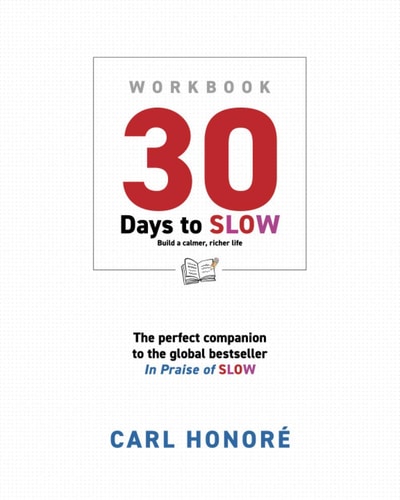 30 Days To Slow Build a Calmer, Richer Life