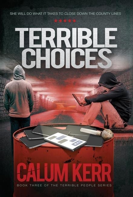 Terrible Choices: She will do what it takes to close down the county lines