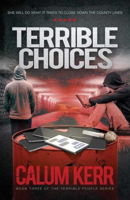 Terrible Choices: She will do what it takes to close down the county lines