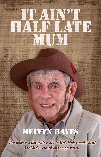 It Ain't Half Late Mum: My Story