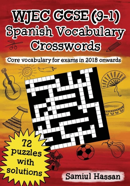 WJEC GCSE (9-1) Spanish Vocabulary Crosswords: 72 crossword puzzles covering core vocabulary for exams in 2018 onwards